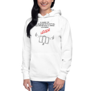 Hoodie avec citation sarcastique sur le bagage intellectuel et mot « LÉGER » mis en évidence en rouge.
