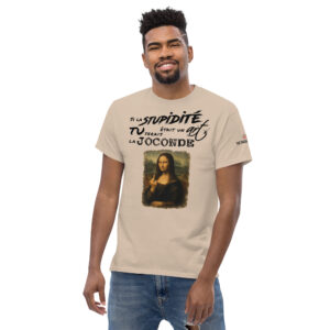 Tee-shirt humoristique noir avec la phrase « si la stupidité était un art, tu serais la Joconde » et une Joconde détournée faisant un doigt d’honneur.